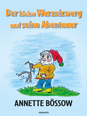 cover image of Der kleine Wurzelzwerg und seine Abenteuer